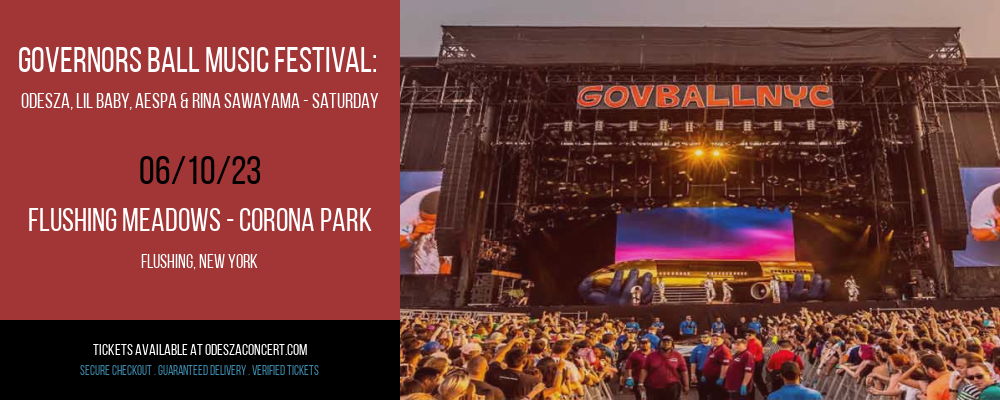 Governors Ball Music Festival: Odesza, Lil Baby, Aespa & Rina Sawayama - Saturday at Odesza Concerts tickets Governors Ball Music Festival: Odesza, Lil Baby, Aespa & Rina Sawayama - Saturday at Odesza Concerts