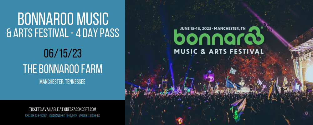 Bonnaroo Music & Arts Festival - 4 Day Pass at Odesza Concerts tickets Bonnaroo Music & Arts Festival - 4 Day Pass at Odesza Concerts