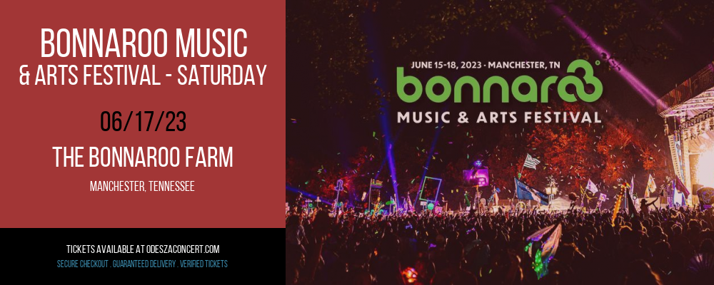 Bonnaroo Music & Arts Festival - Saturday at Odesza Concerts tickets Bonnaroo Music & Arts Festival - Saturday at Odesza Concerts
