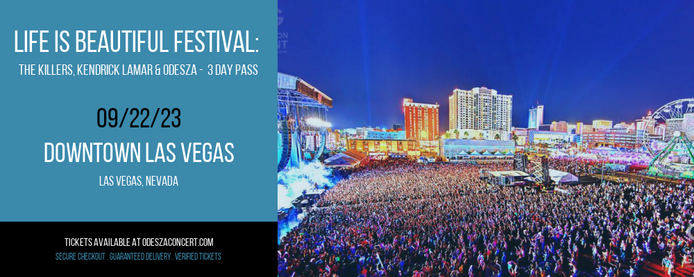 Life Is Beautiful Festival: The Killers, Kendrick Lamar & Odesza - 3 Day Pass at Odesza Concerts tickets Life Is Beautiful Festival: The Killers, Kendrick Lamar & Odesza - 3 Day Pass at Odesza Concerts